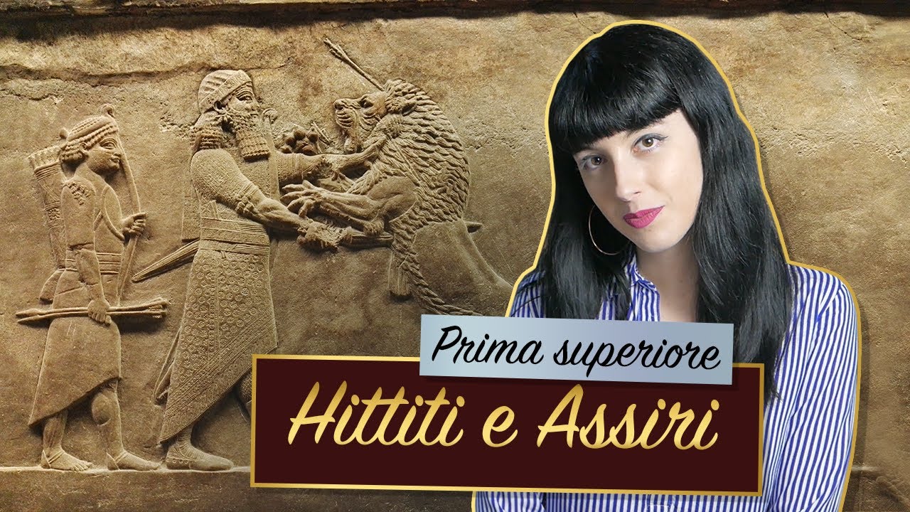 HITTITI E ASSIRI || Civiltà della Mesopotamia