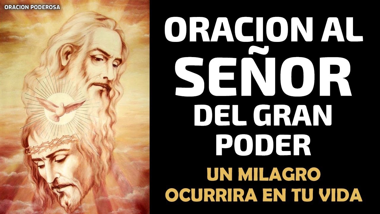 Oración al Señor del gran Poder, un milagro ocurrirá en tu vida!