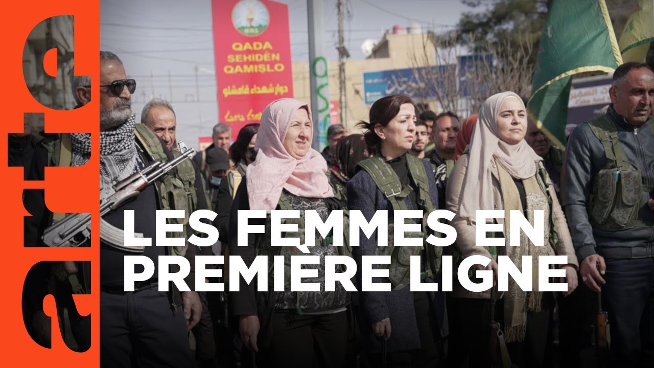 Syrie : les femmes sur tous les fronts | ARTE Reportage
