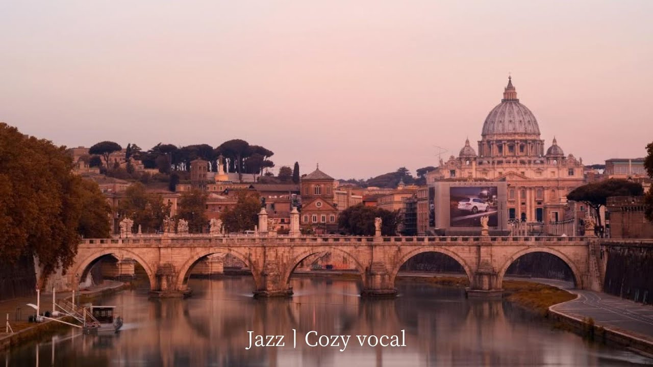 로마의 오후는 서둘지 않아요, 이 잔잔한 재즈처럼 | Cozy vocal jazz