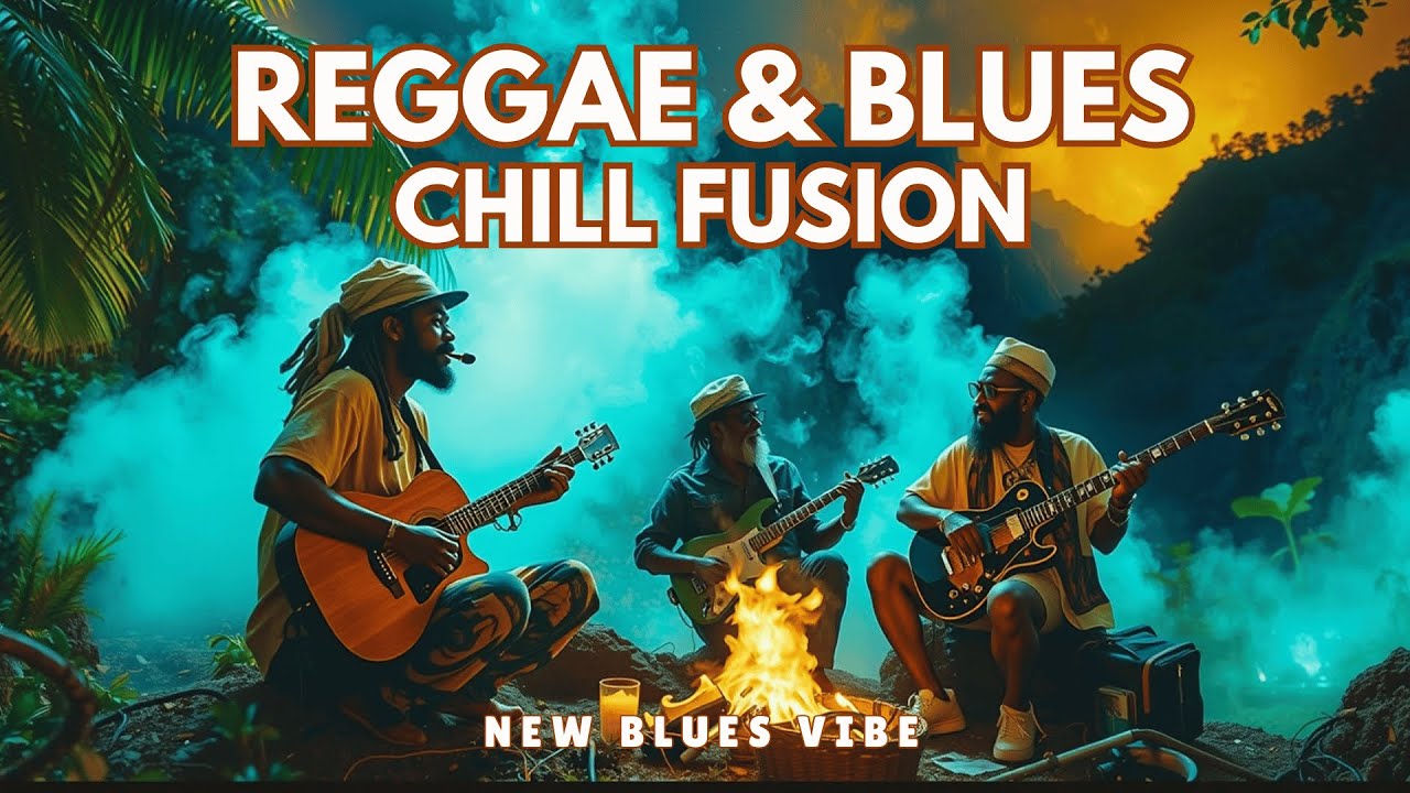 Reggae & New Blues | Jazzy Chill Fusion Instrumental Chill