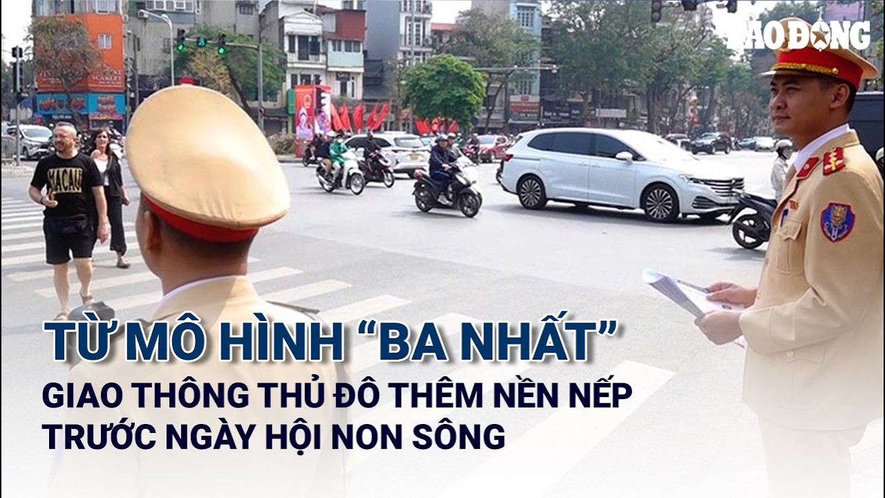 Từ mô hình “ba nhất”, giao thông Thủ đô thêm nền nếp trước ngày hội non sông | Báo Lao Động