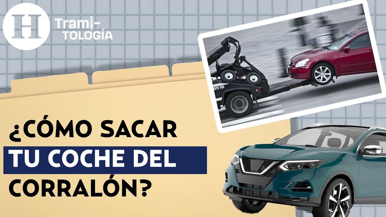 ¿La grúa se llevó tu coche? Te decimos qué hacer para sacar tu auto del corralón | Tramitología