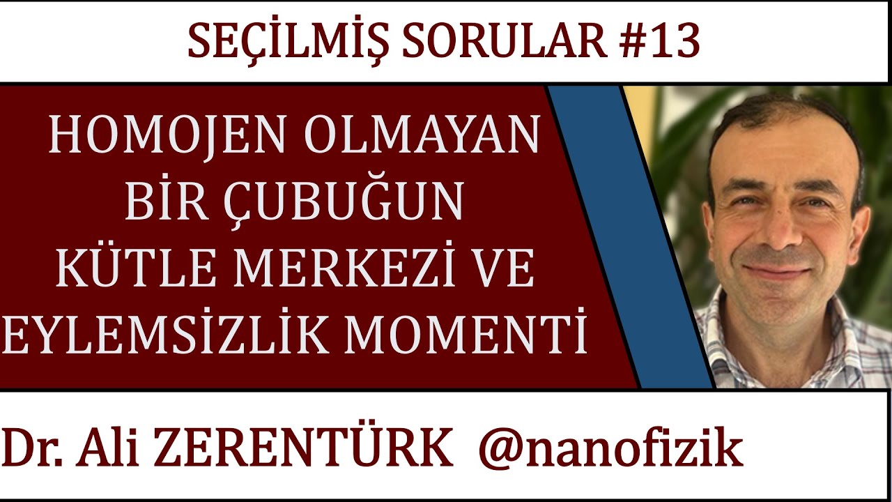 FİZ101 Homojen olmayan çubuğun kütle merkezi ve eylemsizlik momenti | Marmara Üniversitesi