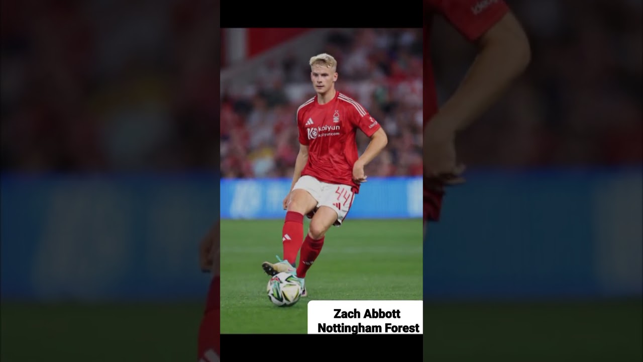 Zach Abbott ( Nottingham Forest)