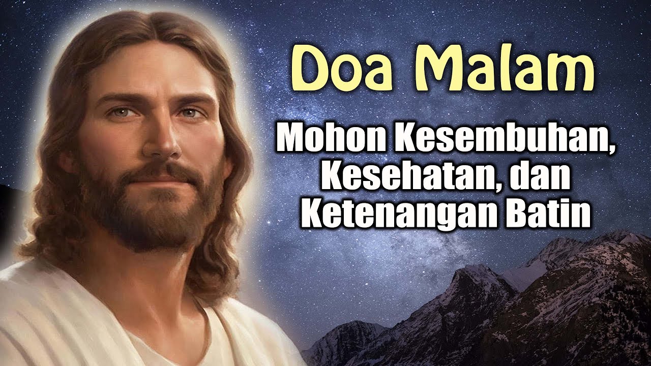 Mohon Kesembuhan, Kesehatan, dan Ketenangan Batin | Doa Malam Katolik