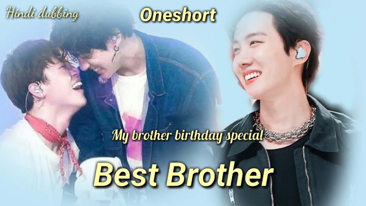 My brother birthday special 🎂 [My best brother] (Hindi dubbing) {oneshort} #jikooklovestory 😍😘💕