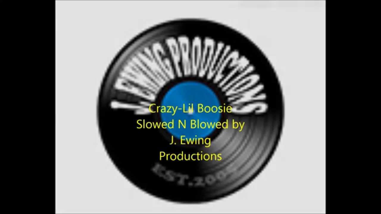 LIL BOOSIE - CRAZY SLOWED BY J.EWING