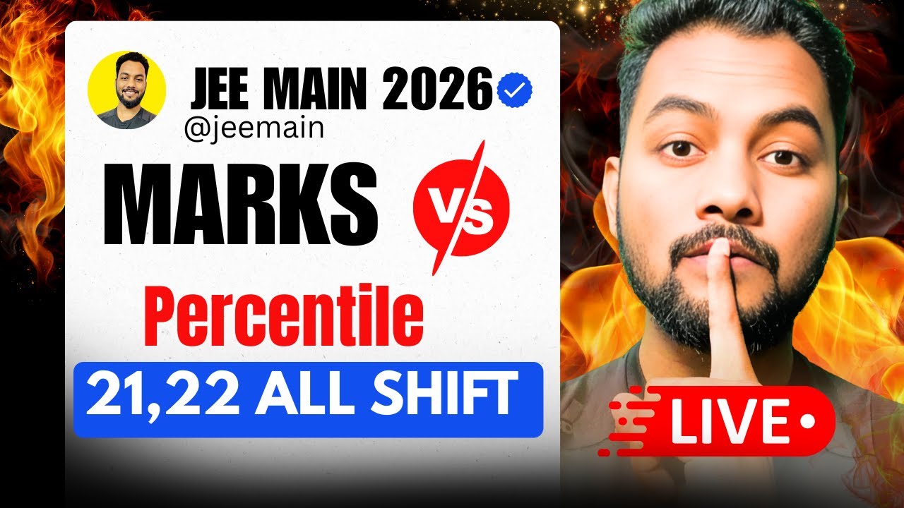 LIVE🔴🔴|Marks Vs Percentile JEE Main 2026 21,22nd Jan Shift-1 & 2|Marks Vs %tile JEE Main Jan Attempt