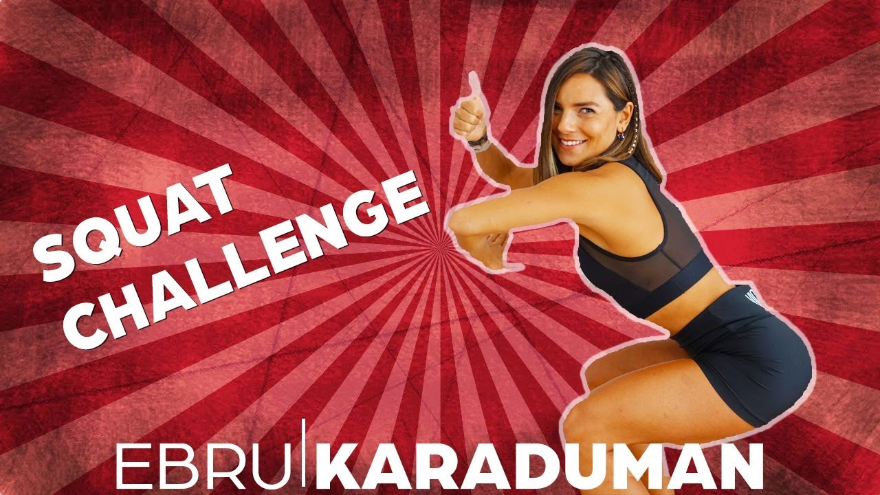 100 Tekrar Squat Challenge | Ebru Karaduman