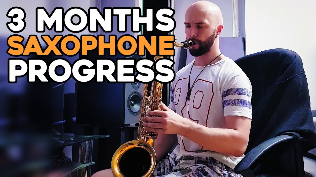 My 3 month Saxophone Progress as an Adult Beginner