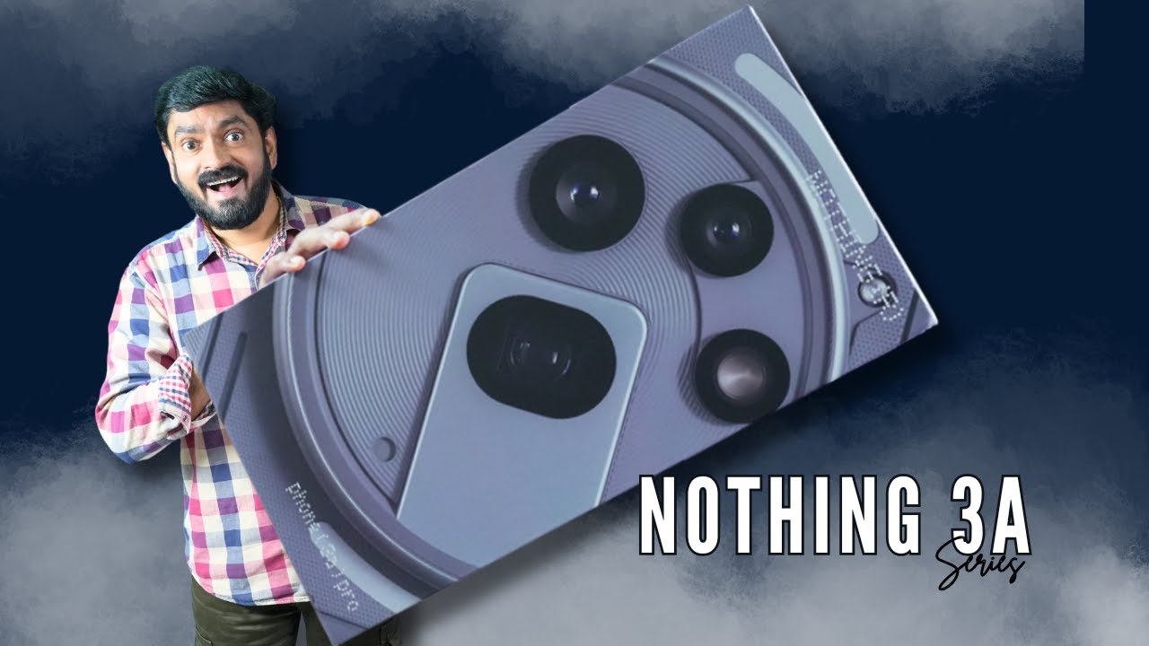 Nothing Phone 3a and 3a Pro Malayalam Unboxing and Review !!