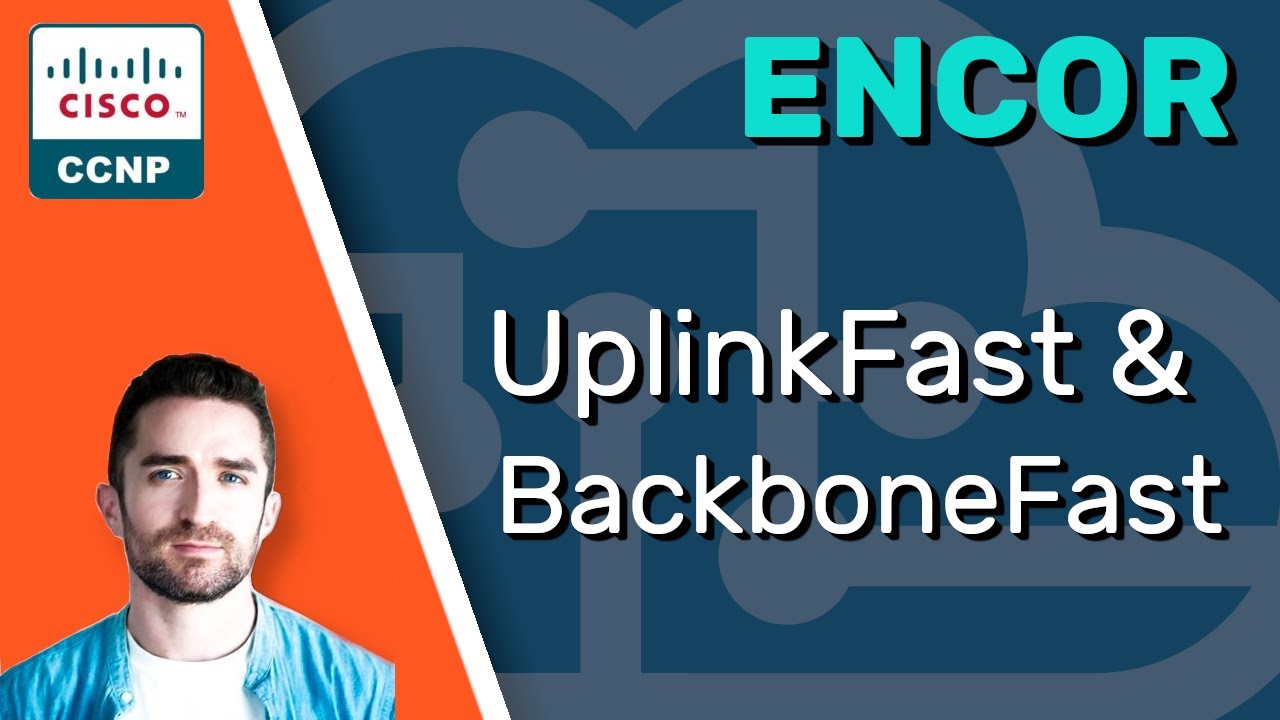 CCNP ENCOR // STP UplinkFast и BackboneFast // Полный курс ENCOR 350-401
