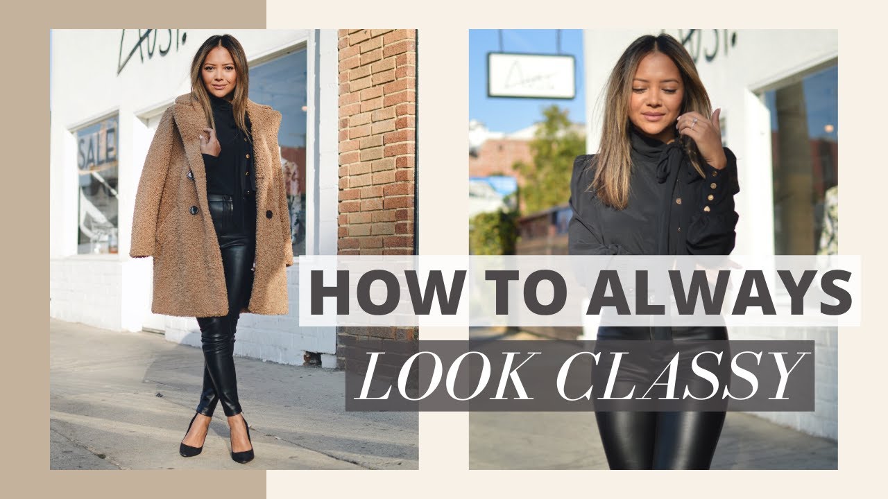 10 Easy Ways To Always Look Classy