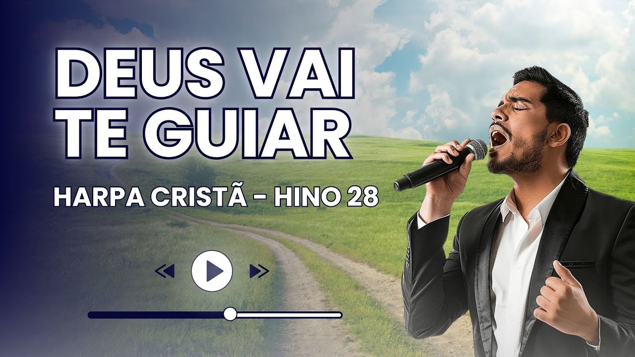 Hino 28 - Deus Vai Te Guiar - Harpa Cristã