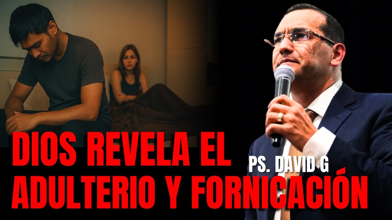 Dios Revela el Adulterio / Pastor General David Gutierrez