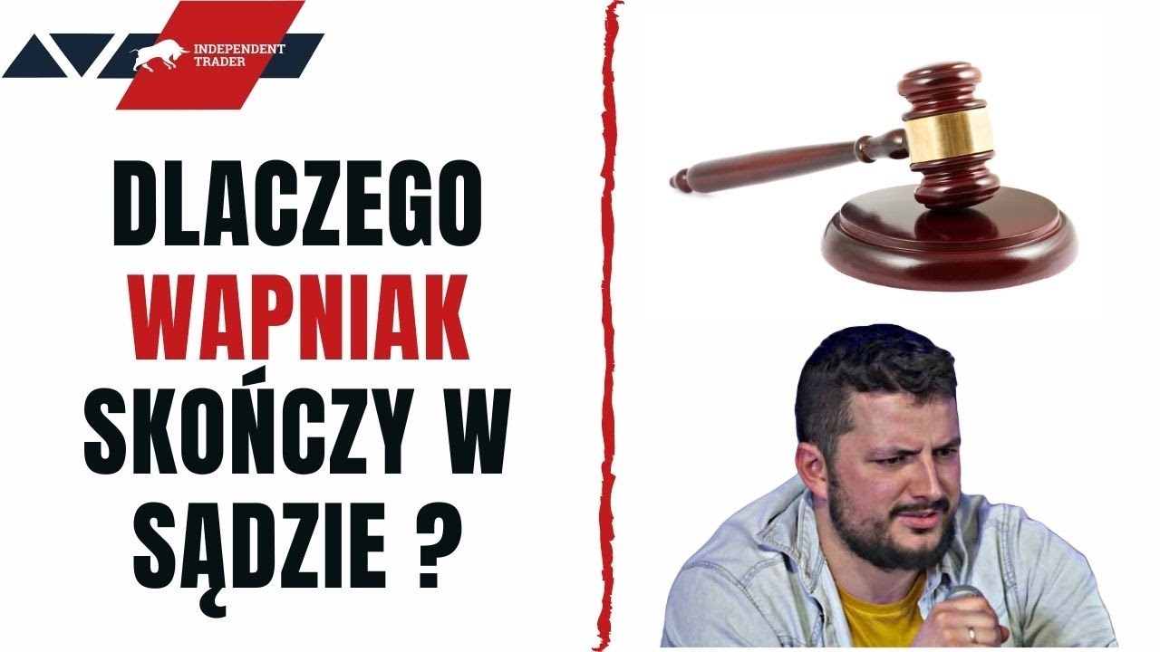 Dlaczego WAPNIAK skończy w SĄDZIE ?