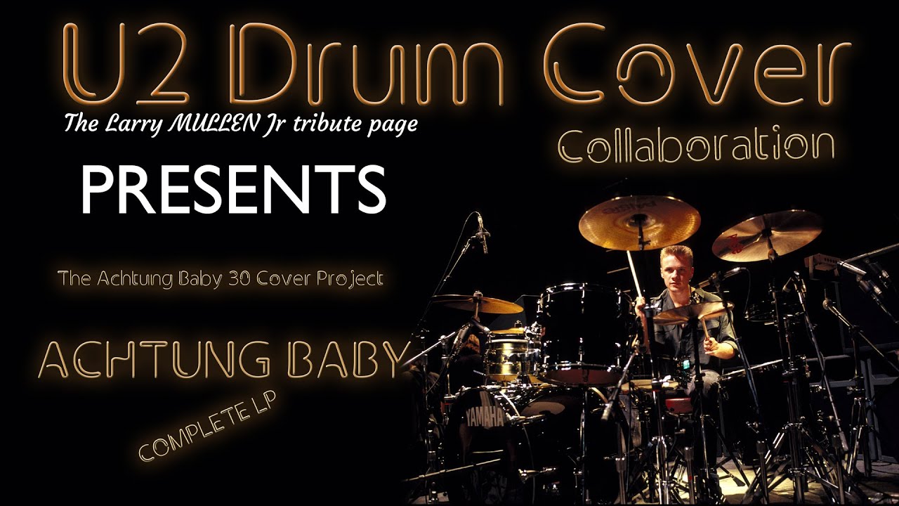 The Achtung Baby 30th Anniversary Cover Project | U2 Tribute Fan Movie