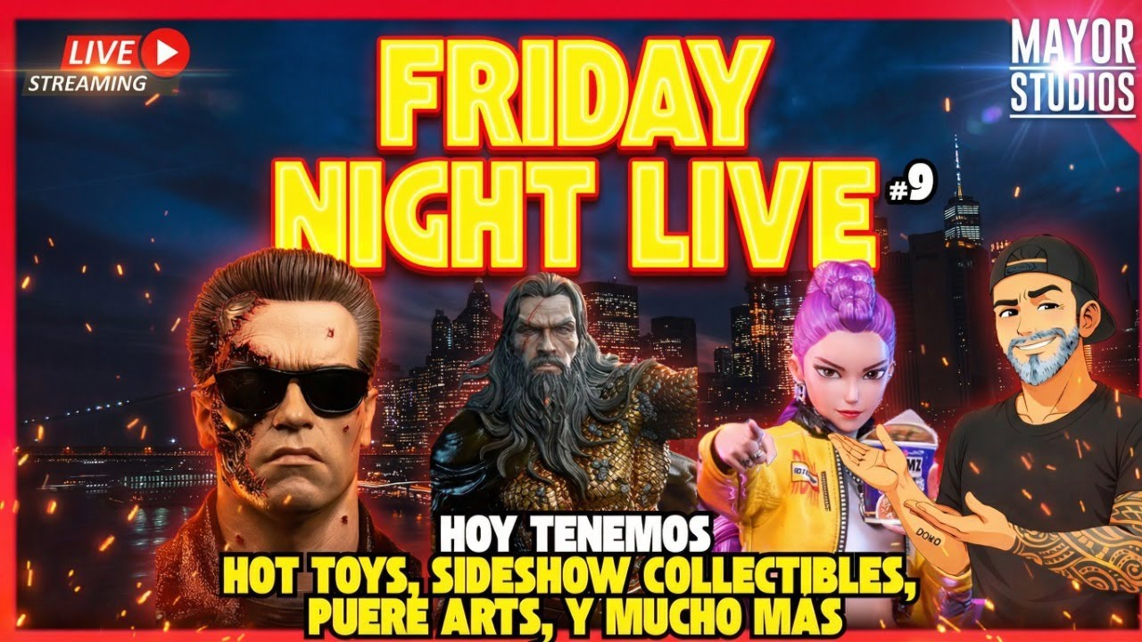 🔴 DIRECTO ⭐️ Friday Night Live #8! Hot Toys, Sideshow Collectibles, Pure Arts, y mucho más