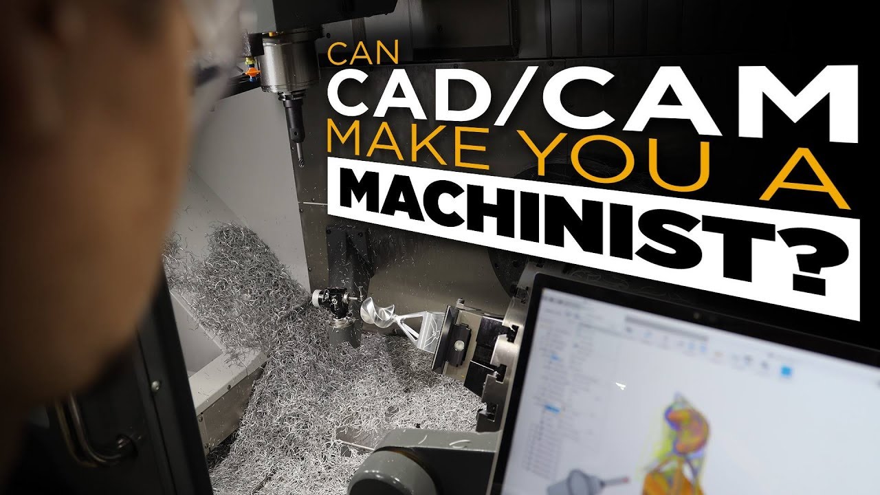 Can CAD/CAM Make You A Machinist? | CNC Machining | Vlog #79