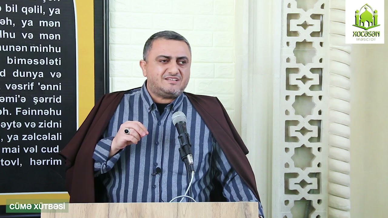 Halal və haram qazanc. 10.01.2025              Fərid İsmayılov - Cümə xütbəsi.