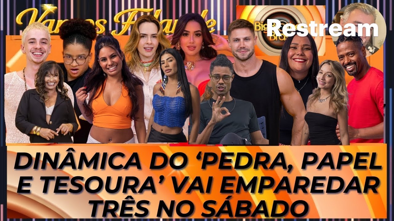 BBB26: DINÂMICA DO ‘PEDRA, PAPEL E TESOURA’ VAI EMPAREDAR TRÊS NO SÁBADO