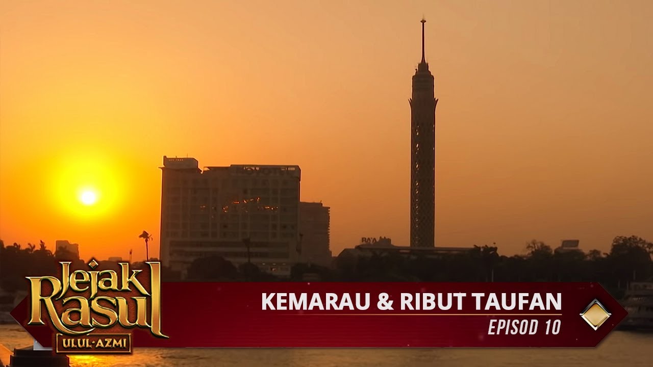 Jejak Rasul Ulul Azmi (2019) | Episod 10
