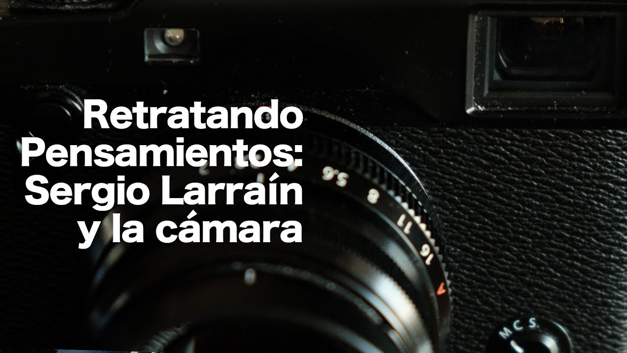 Retratando Pensamientos - Sergio Larraín y la cámara // Pablo Wilson