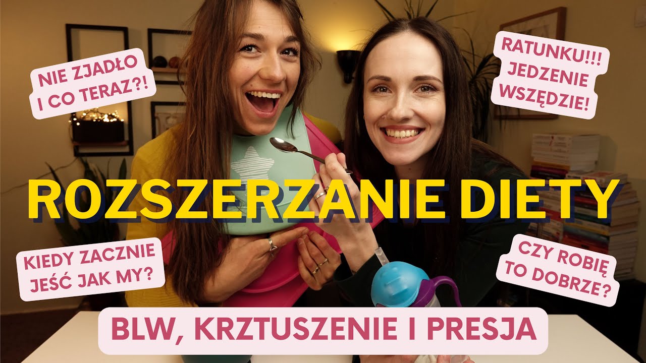 ROZSZERZANIE DIETY cz.1 - BLW, krztuszenie i presja