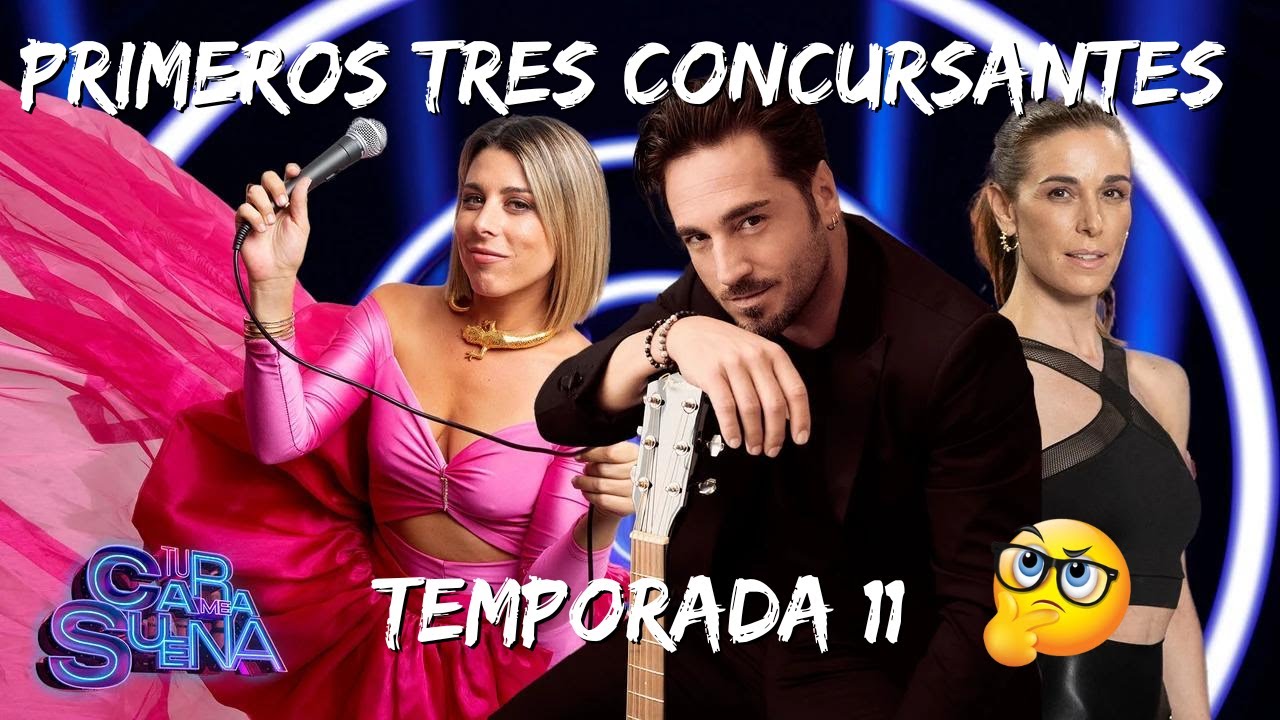 ENTERATE 😱😱 Estos son los TRES PRIMEROS CONCURSANTES DE TU CARA ME SUENA 11 🤯😃🤯 #tcms #tcms11