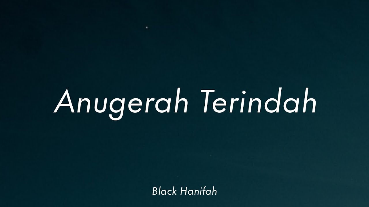 Black - Anugerah Terindah | (Video Lirik)