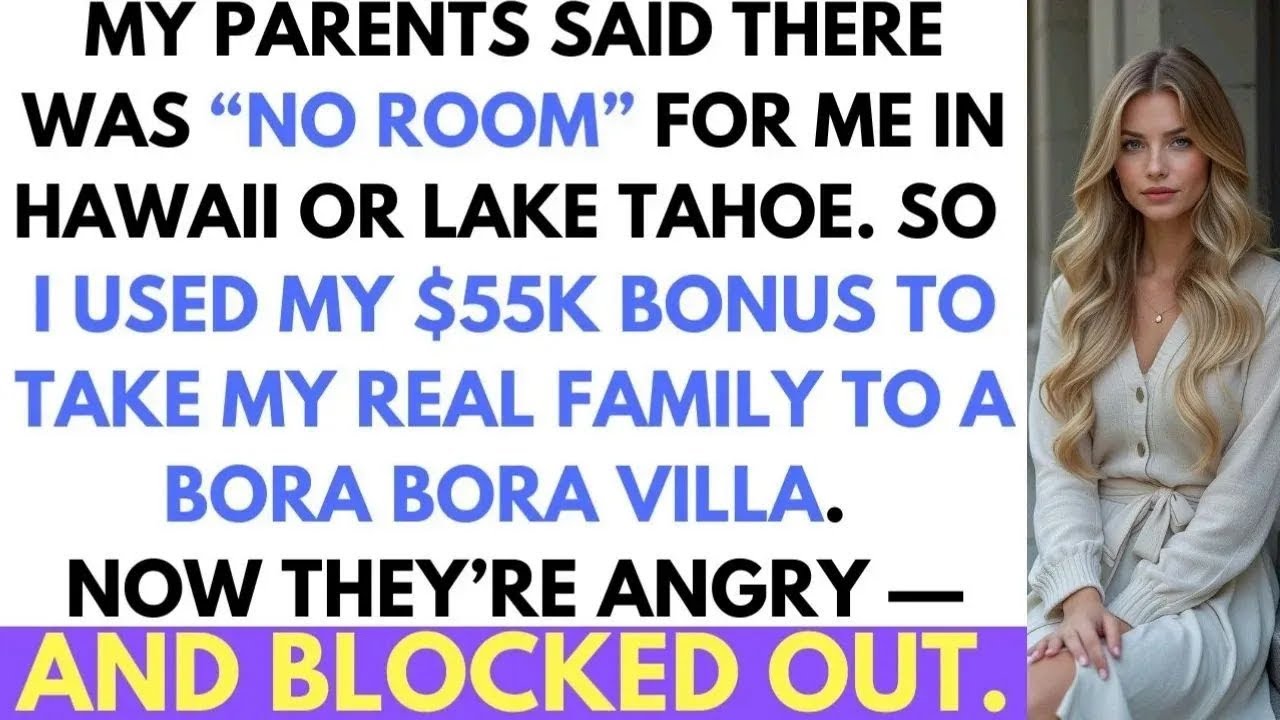 My Parents Said There Was No Room For Me In Hawaii, So I Took My Real Family To Bora Bora Instead