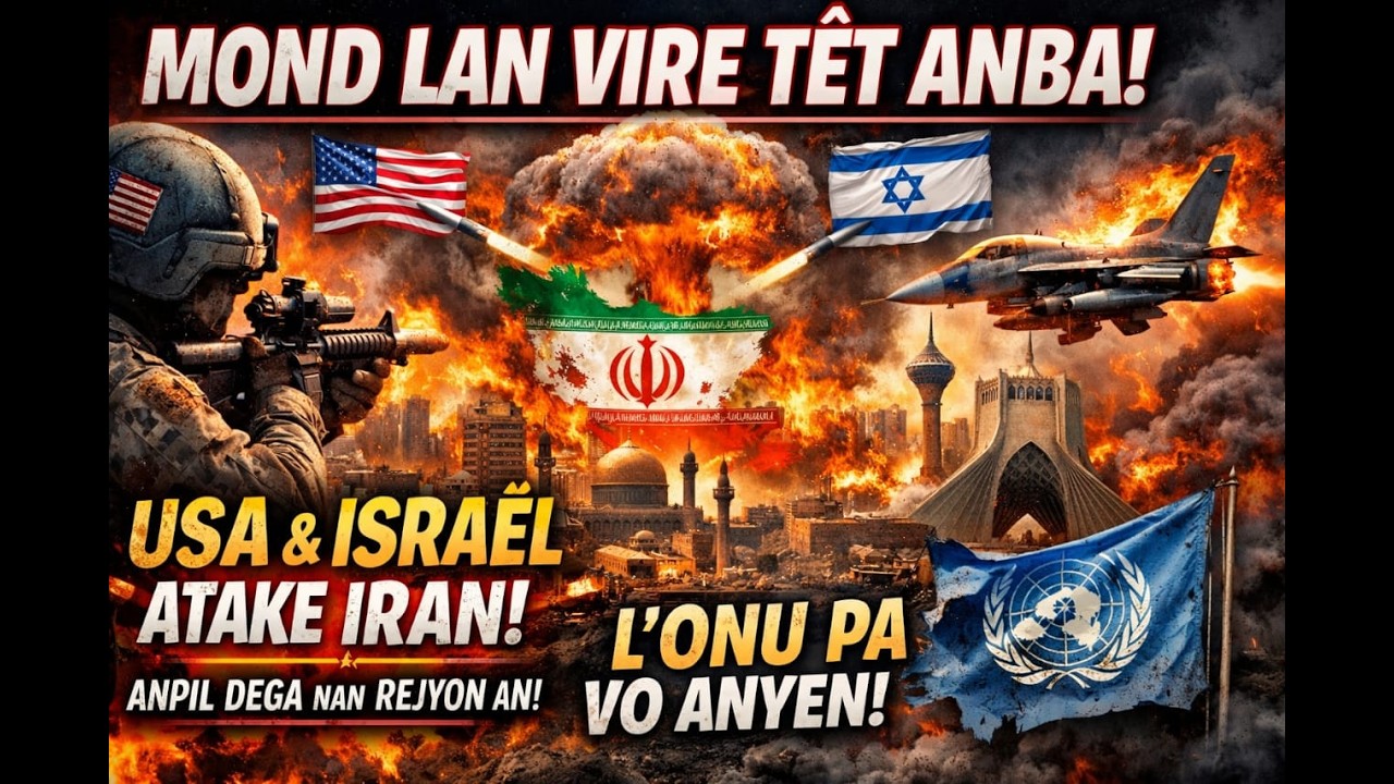 ONU Kraze/USA ak Israël Mete Mond lan Tét Anba, Anpil Dega nan Zòn Iran/Ayisyen Leve kanpe