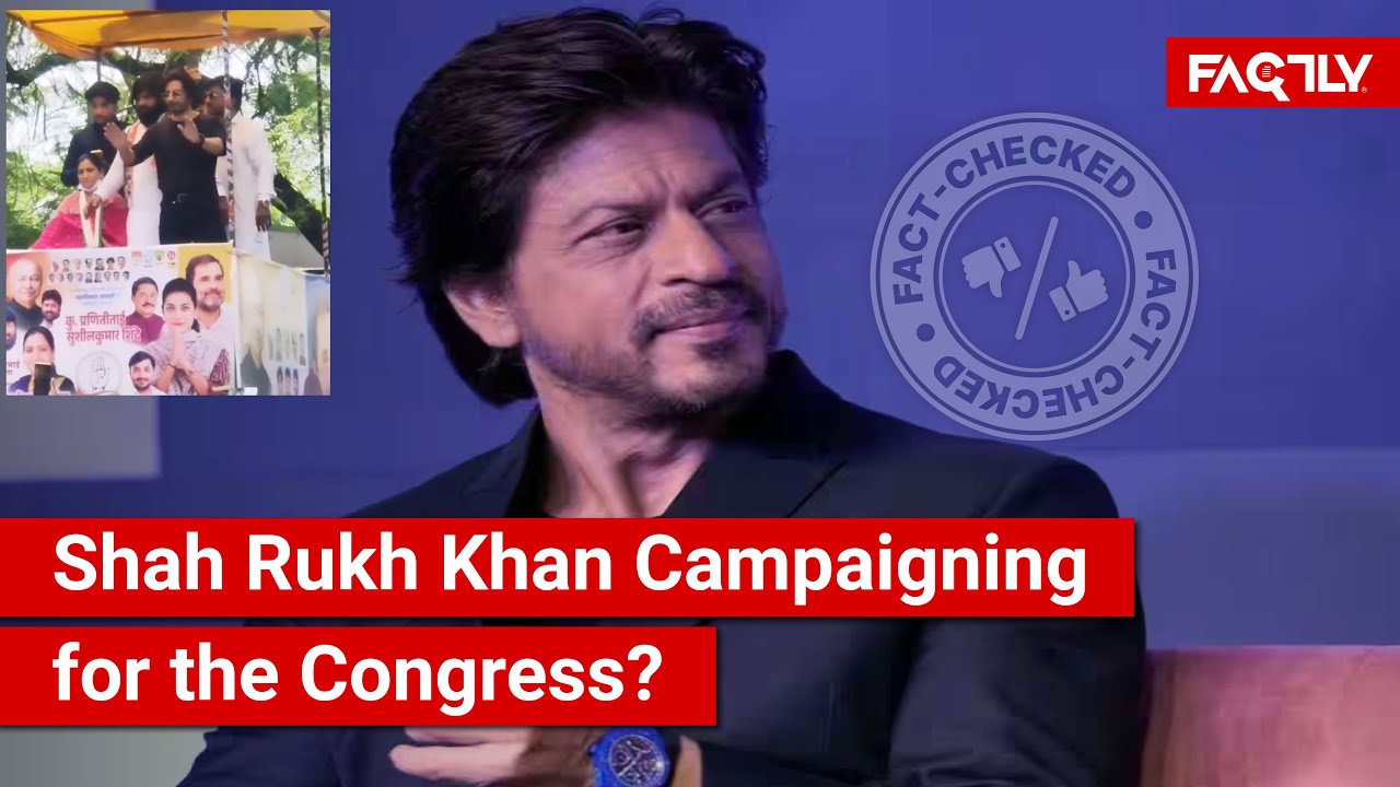 FACT CHECK: Viral Video Shows Shah Rukh Khan Campaigning for the Congress Party?