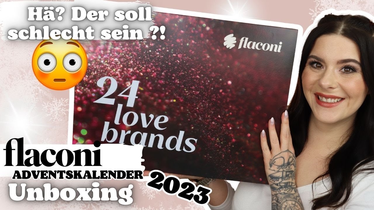 Hä?? DER soll nicht gut sein ?! 😳 Flaconi Love Brands 24 ADVENTSKALENDER 2023 UNBOXING
