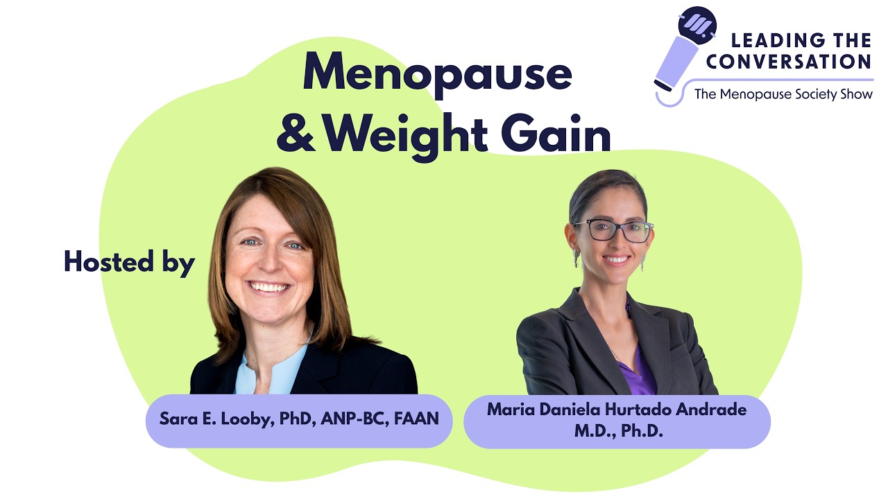 The Menopause Society Show: Menopause and Weight Gain