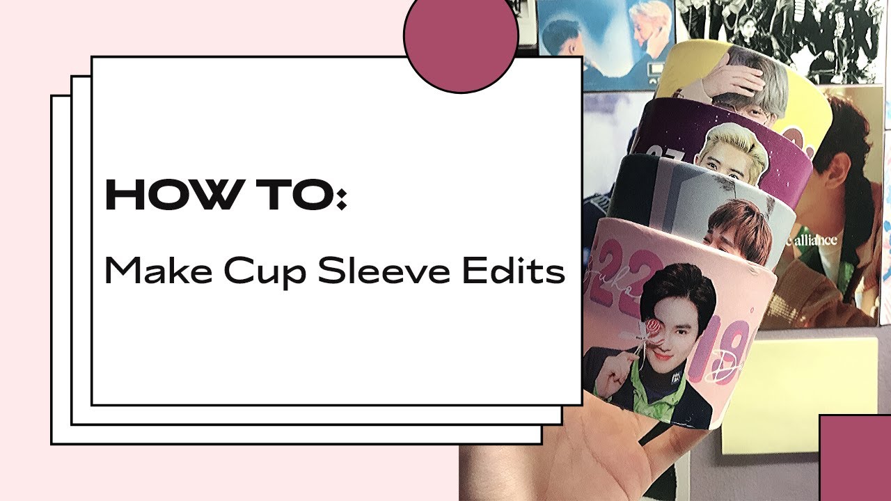 HOW TO: Make Cup sleeve edits