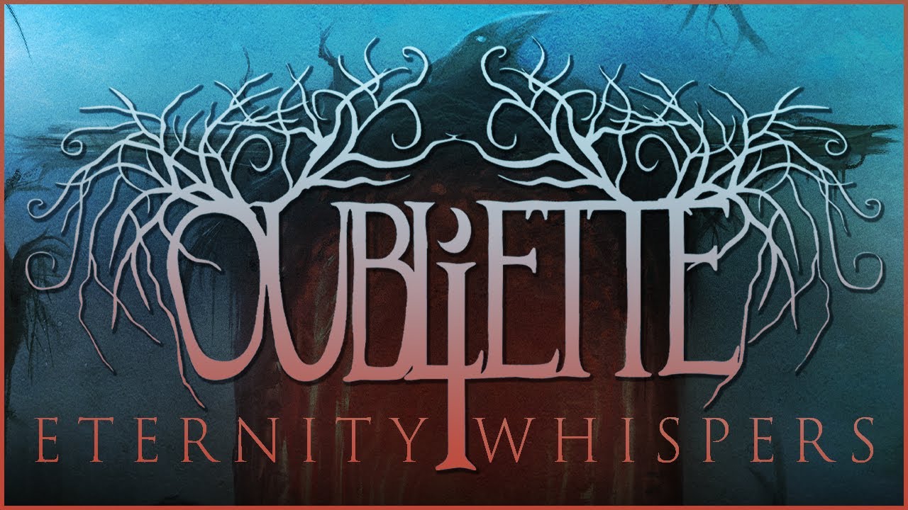 OUBLIETTE - Eternity Whispers [Official Full Album Stream]