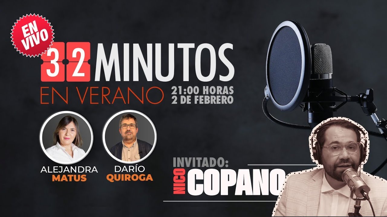 32 MINUTOS en verano / Lunes 2 de febrero con NICOLÁS COPANO, periodista y creador de TURNO.