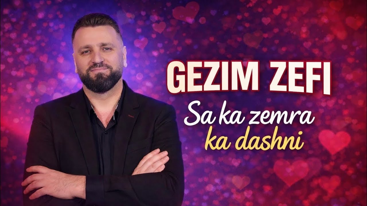 Gezim Zefi - Sa ka zemra ka dashni (Official Video 4K)