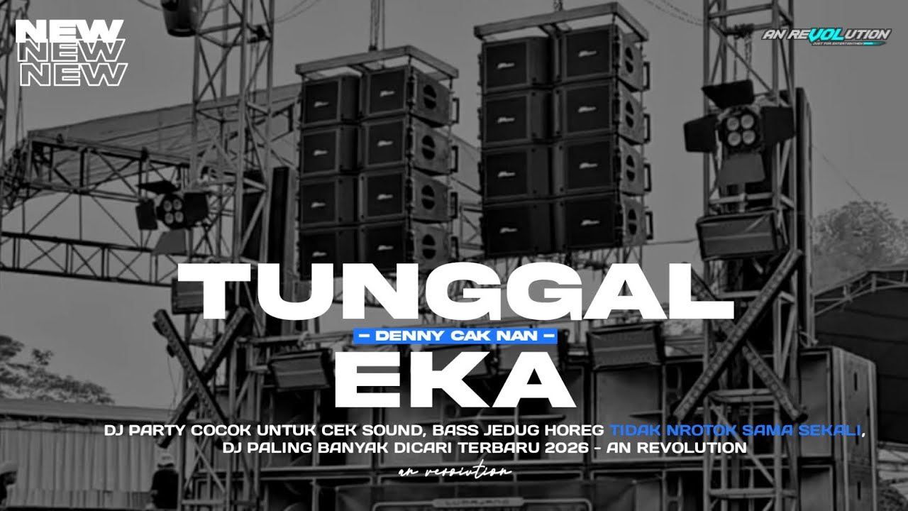 DJ TUNGGAL EKA PARTY VELOCITY VIRAL TERBARU 2026 - AN REVOLUTION
