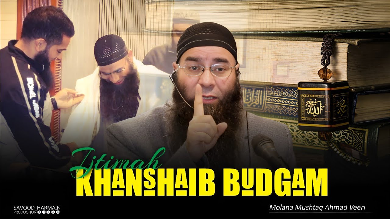 Ijtimah Khutbah || Khanshaib,Budgam || Mushtaq Ahmad Veeri || Savood Harmain Production 