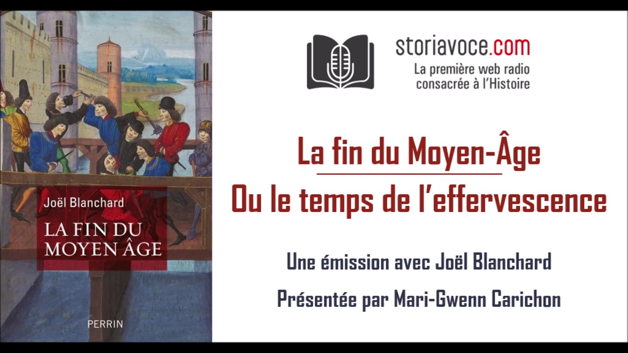 La fin du Moyen-Age ou le temps de l’effervescence
