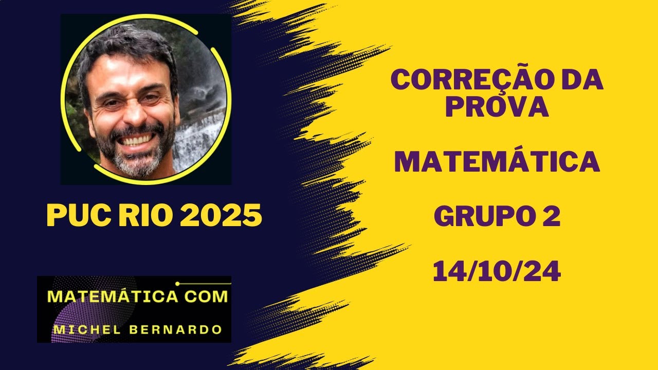 CORREÇÃO MATEMÁTICA PUC RIO 2025 - GRUPO 2