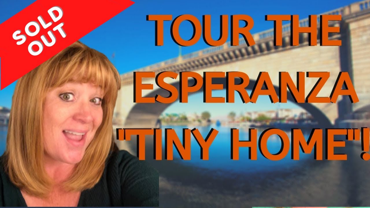 The Esperanza -Micro Homes Tour #CarolDarrow #LakeHavasuCity