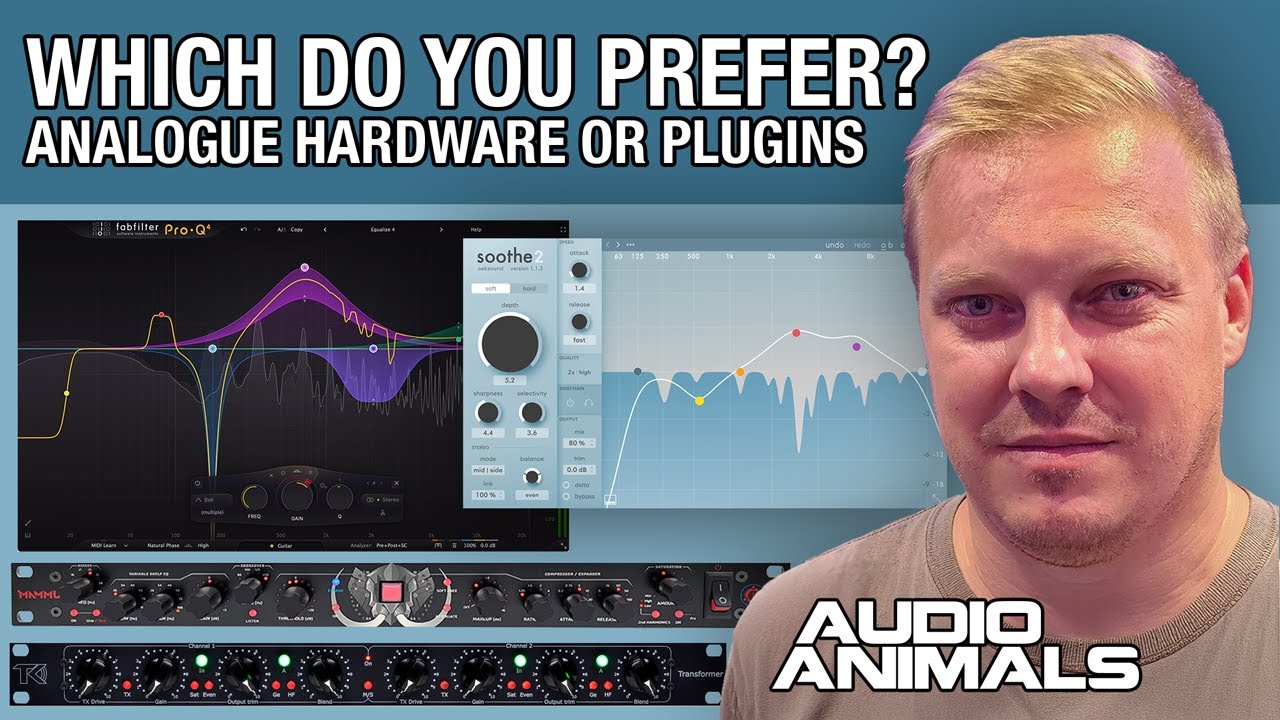 Which Do You Prefer - Analogue Hardware Or Digital Plugins?
