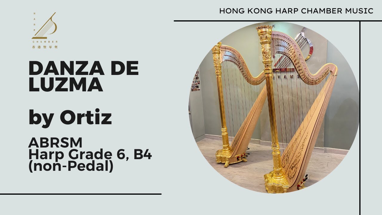 Danza de Luzma by Ortiz, ABRSM Harp Grade 6, B4(Non-pedal)