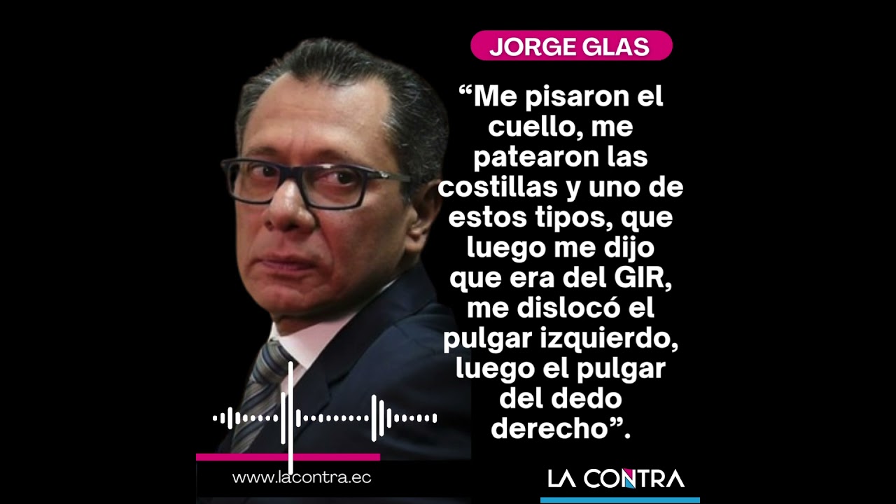 JORGE GLAS DENUNCIA QUE LA POLIC&Iacute;A LO GOLPE&Oacute; EN SU DETENCI&Oacute;N | SU VERSI&Oacute;N