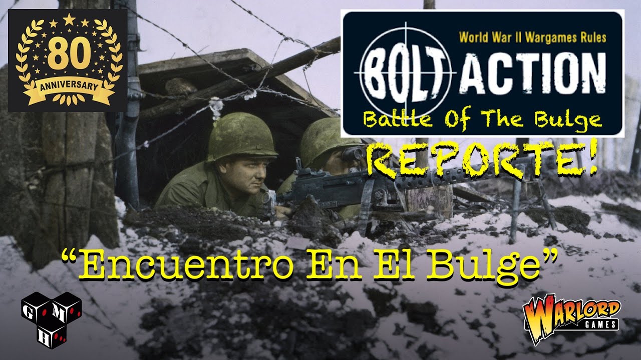 BOLT ACTION v3 - Encuentro En El Bulge (reporte)