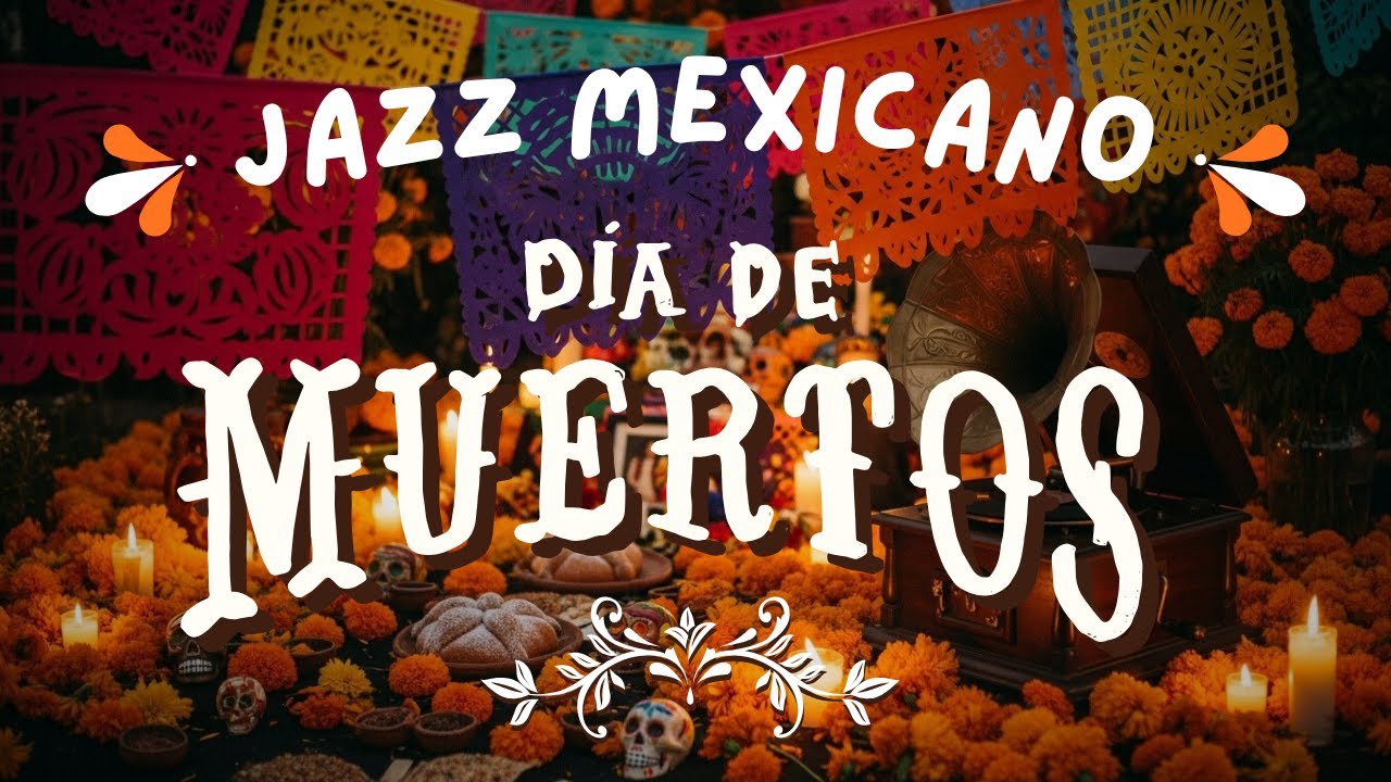 Celebración de Dia de Muertos ✨ Música Mexicana para el Alma🕯️💀 Day of the dead Jazz Lofi